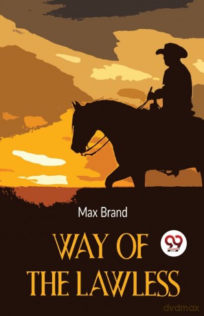 Way of the Lawless - Max Brand [KSIĄŻKA]