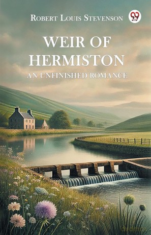 Weir of Hermiston an Unfinished Romance - Robert Louis Stevenson [KSIĄŻKA]