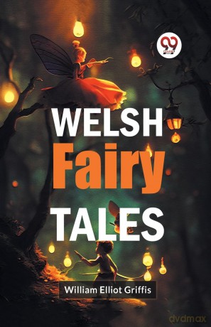 Welsh Fairy Tales - William Elliot Griffis [KSIĄŻKA]