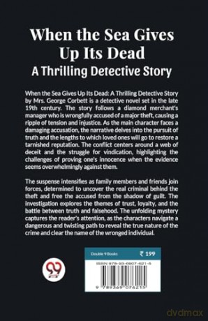 When the Sea Gives Up its Dead a Thrilling Detective Story - George Corbett [KSIĄŻKA]