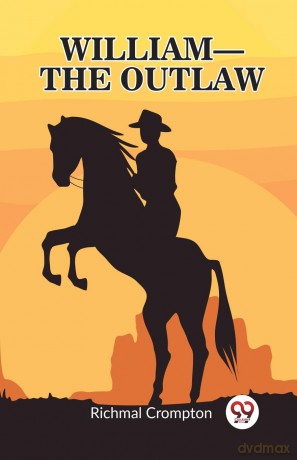 William the outlaw (Edition 2023) - Richmal Crompton [KSIĄŻKA]