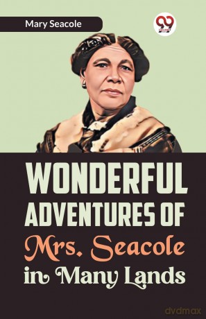 Wonderful Adventures of Mrs. Seacole in Many Lands - Mary Seacole [KSIĄŻKA]