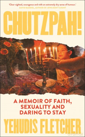 Chutzpah: A memoir of faith, sexuality and daring to stay - Yehudis Fletcher [KSIĄŻKA]