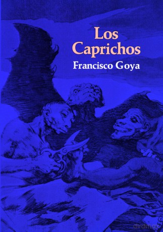 Caprichos, Los (Dover Fine Art, History of Art) - Francisco Jose De Goya [KSIĄŻKA]