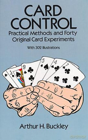Card Control: Practical Methods and Forty Original Card Experiments - Arthur H. Buckley [KSIĄŻKA]