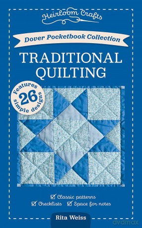 Dover Pocketbook Collection: Traditional Quilting: Classic Patterns, Checklist, Space for Notes (Dover Quilting) - Rita Weiss [KSIĄŻKA]
