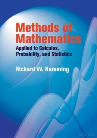 Methods of Mathematics Applied to Calculus, Probability, and Statistics (Dover Books on MaTHEMA 1.4tics) - Richard Hamming [KSIĄŻKA]