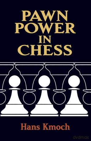 Pawn Power in Chess (Dover Chess) - Hans Kmoch [KSIĄŻKA]