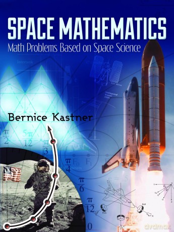 Space Mathematics: Math Problems Based on Space Science (Dover Books on Aeronautical Engineering) - Kastner Kastner [KSIĄŻKA]
