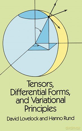 Tensors, Differential Forms and Variational Principles: xi (Dover Books on MaTHEMA 1.4tics) - David Lovelock [KSIĄŻKA]
