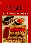 Sushi. Ponad 100 wspaniałych przepisów - Terry Jeavons [KSIĄŻKA]