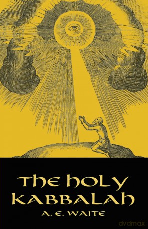 The Holy Kabbalah (Dover Occult) - A.E.Waite A.E.Waite [KSIĄŻKA]