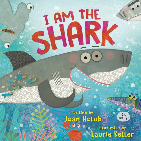 I Am the Shark - Joan Holub [KSIĄŻKA]