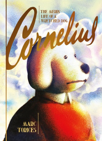 Cornelius: The Merry Life of a Wretched Dog - Marc Torices [KSIĄŻKA]