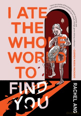 I Ate the Whole World to Find You - Rachel Ang [KSIĄŻKA]