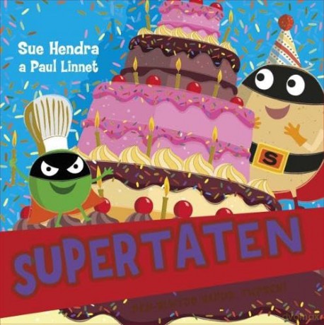 Supertaten: Pen-blwydd Hapus, Twpsen! - Sue Hendra [KSIĄŻKA]