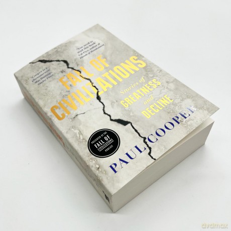 Fall of Civilizations: Stories of Greatness and Decline - The Sunday Times Bestseller - Paul Cooper [KSIĄŻKA]