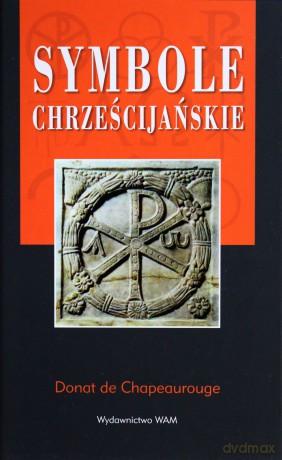 Symbole chrześcijańskie - Donat de Chapeaurouge [KSIĄŻKA]