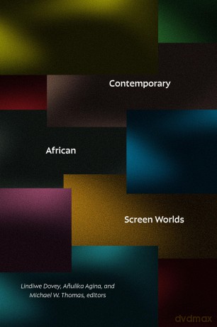 Contemporary African Screen Worlds - Lindiwe Dovey [KSIĄŻKA]