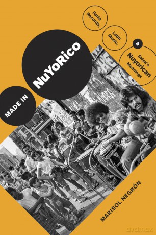 Made in NuYoRico: Fania Records, Latin Music, and Salsa's Nuyorican Meanings (Refiguring American Music) - Marisol Negrón [KSIĄŻKA]