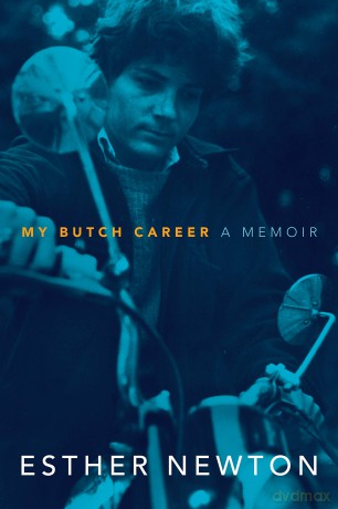 My Butch Career: A Memoir - Esther Newton [KSIĄŻKA]