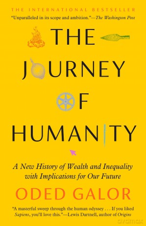 The Journey of Humanity: A New History of Wealth and Inequality with Implications for Our Future - Oded Galor [KSIĄŻKA]