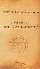 System Jogi Kaukaskiej - Stefan Hr. Colonna-Walewski [KSIĄŻKA]