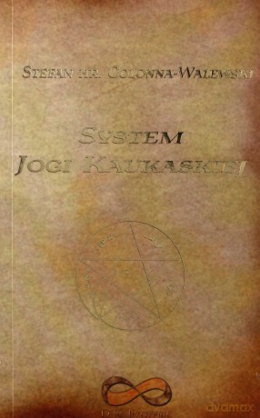 System Jogi Kaukaskiej - Stefan Hr. Colonna-Walewski [KSIĄŻKA]