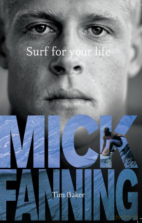 Mick Fanning Surf for Your Life - Mick Fanning [KSIĄŻKA]
