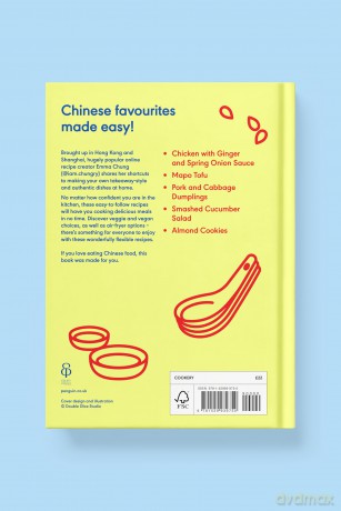 Easy Chinese Food Anyone Can Make: Everyday tasty recipes for noodles, rice, dumplings and more! - Emma Chung [KSIĄŻKA]
