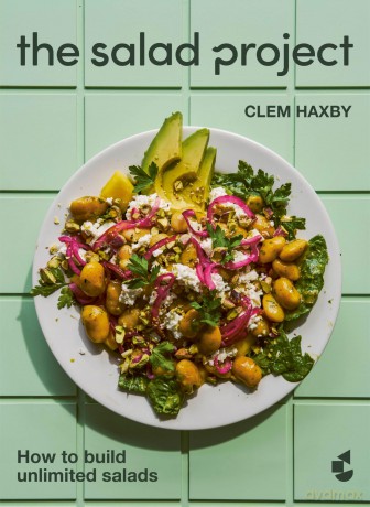 The Salad Project: How to build unlimited salads - Clem Haxby [KSIĄŻKA]