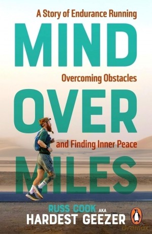Mind over Miles: Mind over Miles - The untold story behind the record-breaking run - Russ Cook [KSIĄŻKA]