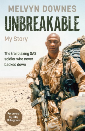 Unbreakable: The trailblazing SAS soldier who never backed down - Melvyn Downes [KSIĄŻKA]