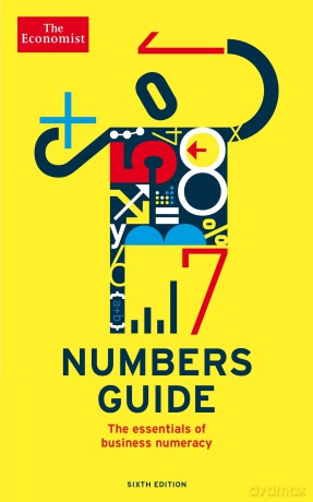 The Economist Numbers Guide 6th Edition: The Essentials of Business Numeracy - The Economist [KSIĄŻKA]