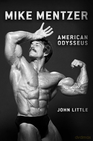 Mike Mentzer: American Odysseus - John Little [KSIĄŻKA]