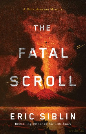 The Fatal Scroll: A Herculaneum Mystery: 1 - Eric Siblin [KSIĄŻKA]