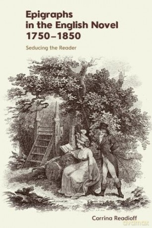 Epigraphs in the English Novel 17501850: Seducing the Reader - Corrina Readioff [KSIĄŻKA]