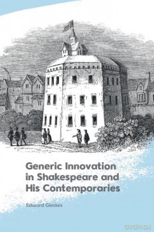 Generic Innovation in Shakespeare and His Contemporaries - Edward Gieskes [KSIĄŻKA]