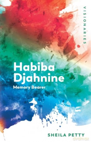 Habiba Djahnine: Memory Bearer (Visionaries) - Sheila Petty [KSIĄŻKA]