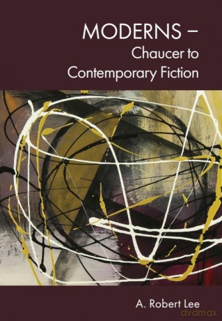 Moderns Chaucer to Contemporary Fiction - A. Robert Lee [KSIĄŻKA]