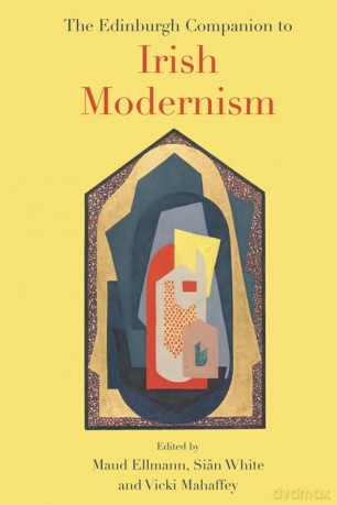 The Edinburgh Companion to Irish Modernism (Edinburgh Companions to Literature and the Humanities) - Maud Ellmann [KSIĄŻKA]