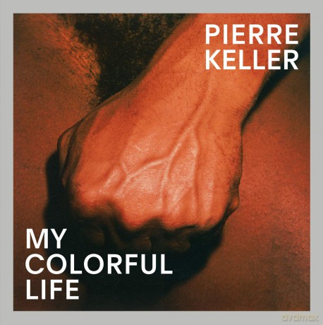Pierre Keller: My Colorful Life - Pierre Keller [KSIĄŻKA]