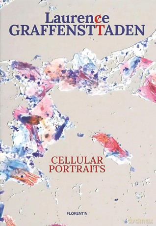 Cellular Portraits: Laurence Graffensttaden - Laurence Graffensttaden [KSIĄŻKA]