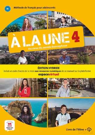 A la une 4 - Édition hybride - Livre de l'éleve + audio MP3. B1: methode de francais pour adolescents - Christelle Barbera [KSIĄŻKA]