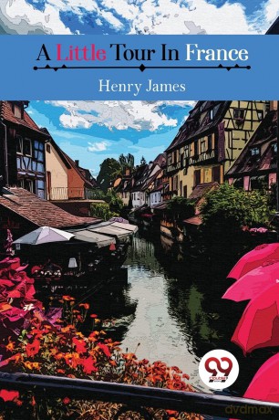 A Little Tour in France - Henry James [KSIĄŻKA]