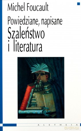 Szaleństwo i literatura - Michel Foucault [KSIĄŻKA]
