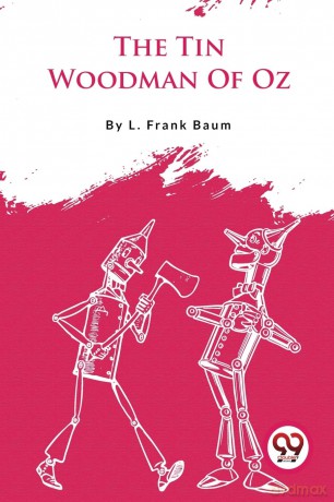 The Tin Woodman of Oz - L. Frank Baum [KSIĄŻKA]