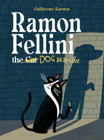 Ramon Fellini the Dog Detective - Guilherme Karsten [KSIĄŻKA]