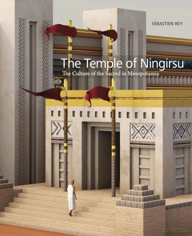 The Temple of Ningirsu: The Culture of the Sacred in Mesopotamia - Sébastien Rey [KSIĄŻKA]