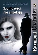 Szantażyści nie strzelają [KSIĄŻKA]